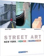 Emprunter Street Art Coffret 3 volumes. Volume 1, New York %3B Volume 2, Venise %3B Volume 3, Marrakech Edition Bi livre