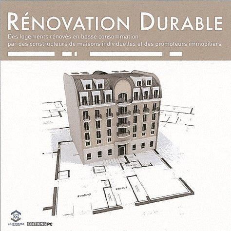 Emprunter Rénovation Durable. Des logements rénovés et basse consommation par des constructeurs de maisons ind livre