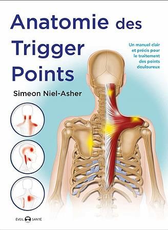 Emprunter Anatomie des trigger points. Méthode complète pour le traitement des points douloureux livre