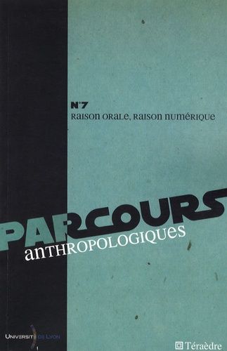 Emprunter Parcours anthropologiques N° 7 : Raison orale, raison numérique livre