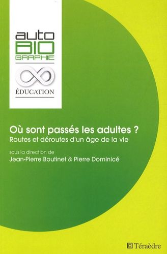 Emprunter Où sont passés les adultes ? Routes et déroutes d'un âge de la vie livre