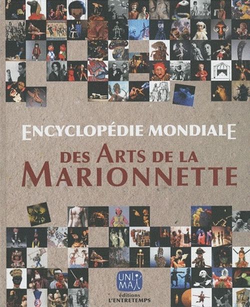 Emprunter Encyclopédie mondiale des arts de la marionnette livre