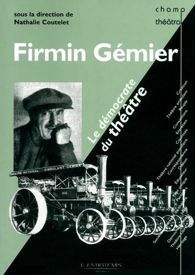 Emprunter Firmin Gémier, le démocrate du théâtre livre