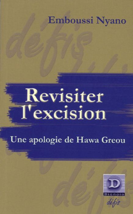 Emprunter Revisiter l'excision. Une apologie de Hawa Greou, suivi de 