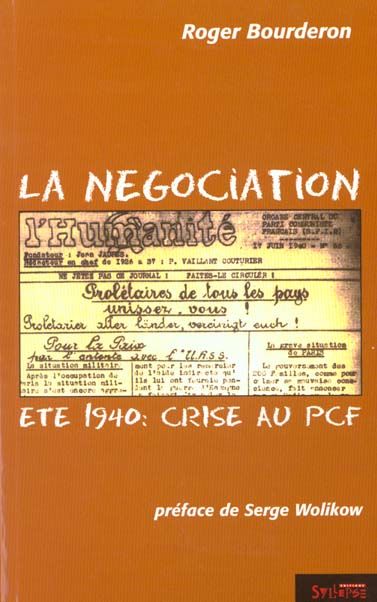 Emprunter La négociation. Eté 1940 : crise au PCF livre