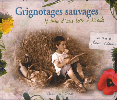 Emprunter Grignotages sauvages. Histoire d'une boîte à biscuits livre