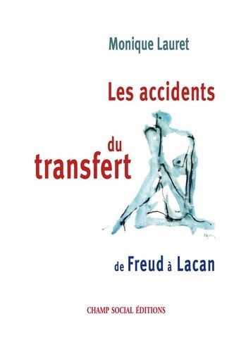 Emprunter Les accidents du transfert. De Freud à Lacan livre