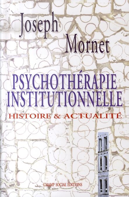 Emprunter Psychothérapie institutionnelle. Histoire & actualité livre