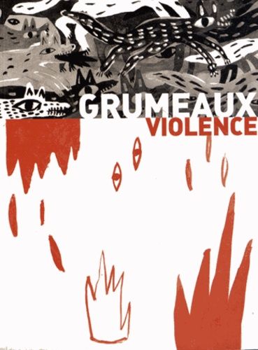 Emprunter Grumeaux N° 3 : Violence livre