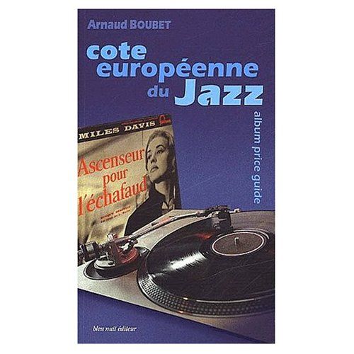 Emprunter Cote européenne du Jazz. Vinyles de collection livre