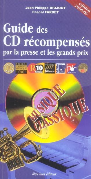 Emprunter Guide des CD récompensés par la presse et les grands prix. Musique classique, Edition 2005-2006 livre