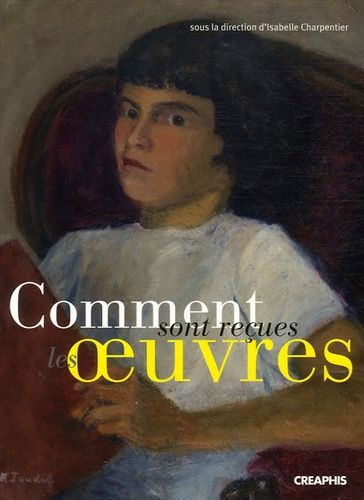 Emprunter Comment sont reçues les oeuvres. Actualités des recherches en sociologie de la réception et des publ livre