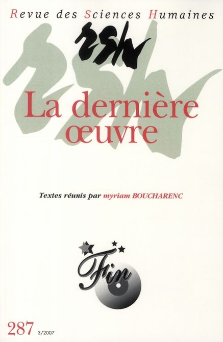 Emprunter Revue des Sciences Humaines N° 287, 3/2007 : La dernière oeuvre livre