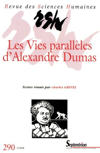 Emprunter Revue des Sciences Humaines N° 290, 2/2008 : Les vies parallèles d'Alexandre Dumas livre