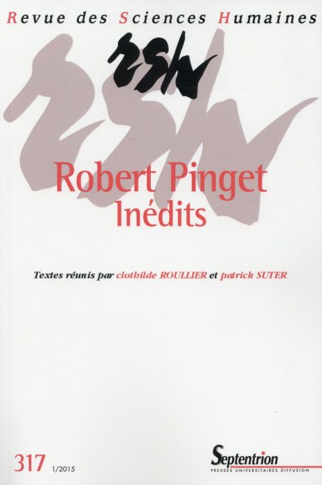 Emprunter Revue des Sciences Humaines N° 317, 1/2015 : Robert Pinget inédits livre