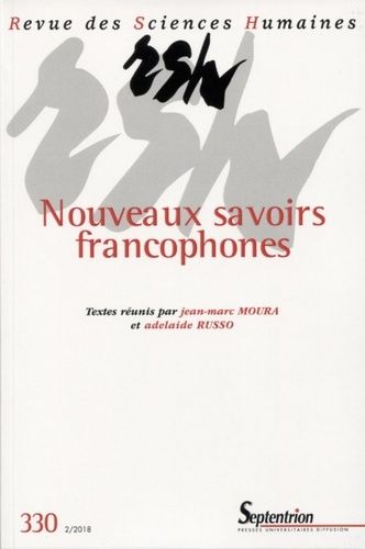 Emprunter Revue des Sciences Humaines N° 330, 2/2018 : Nouveaux savoirs francophones livre