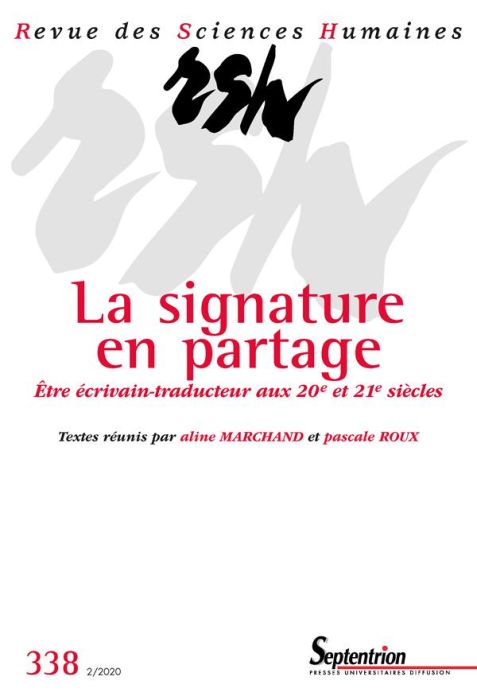 Emprunter Revue des Sciences Humaines N° 338, 2/2020 : La signature en partage. Etre écrivain-traducteur aux X livre