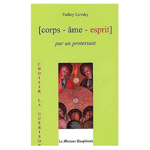 Emprunter Corps, âme, esprit par un protestant livre