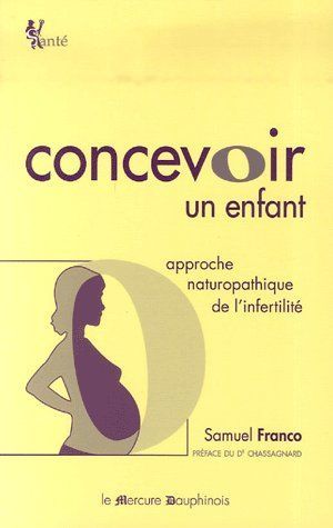 Emprunter Concevoir un enfant. Approche naturopathique de l'infertilité livre