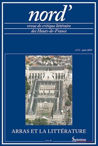 Emprunter Nord' N° 73, juin 2019 : Arras et la littérature livre