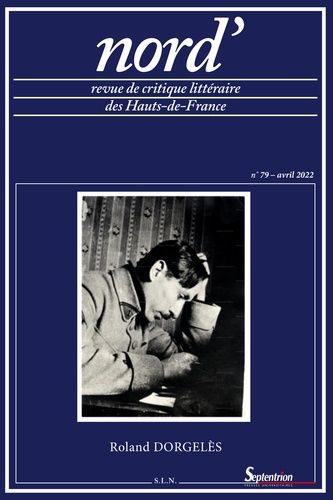 Emprunter nord', n° 79/avril 2022. Roland Dorgelès et les Hauts-de-France livre