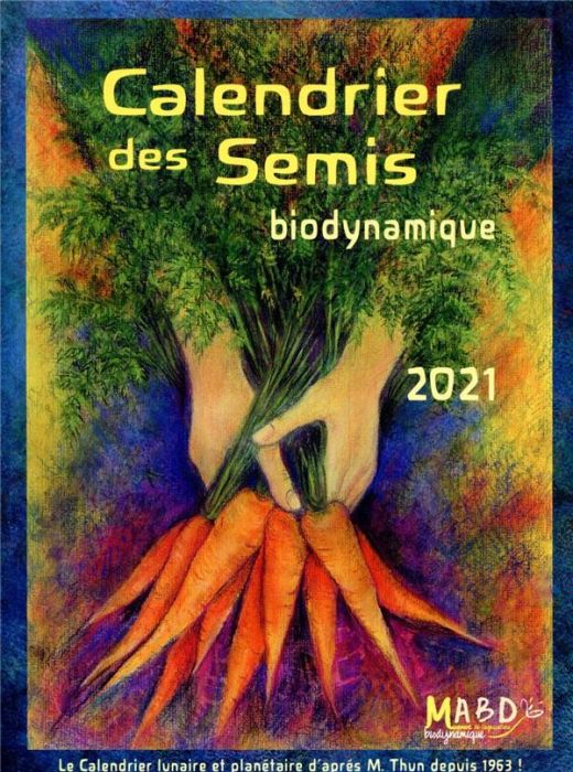 Emprunter Calendrier des semis. Biodynamique. Jardinage, agriculture. Tendances météorologiques, Edition 2021 livre