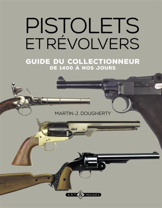 Emprunter Pistolets et revolvers / Guide du collectionneur de 1400 à nos jours livre