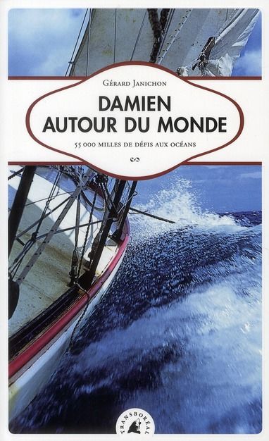 Emprunter Damien autour du monde. 55 000 milles de défis aux océans livre