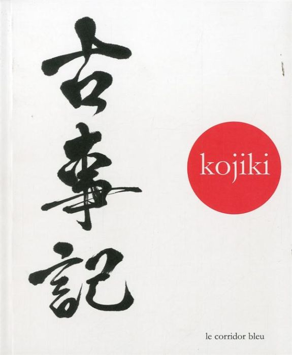 Emprunter Kojiki. Chronique des faits anciens livre