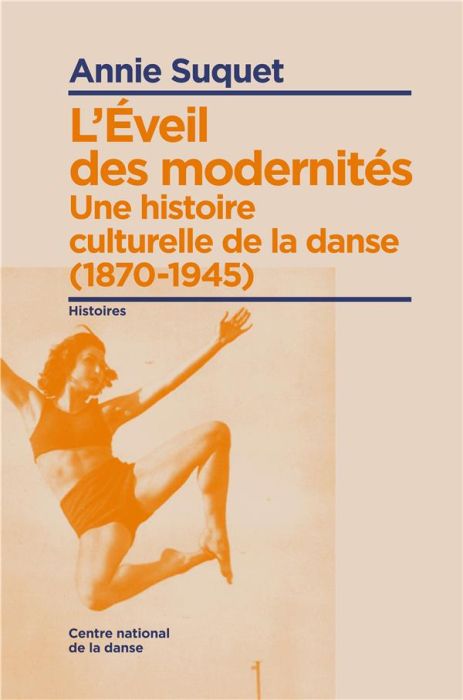 Emprunter L'Eveil des modernités. Une histoire culturelle de la danse (1870-1945) livre