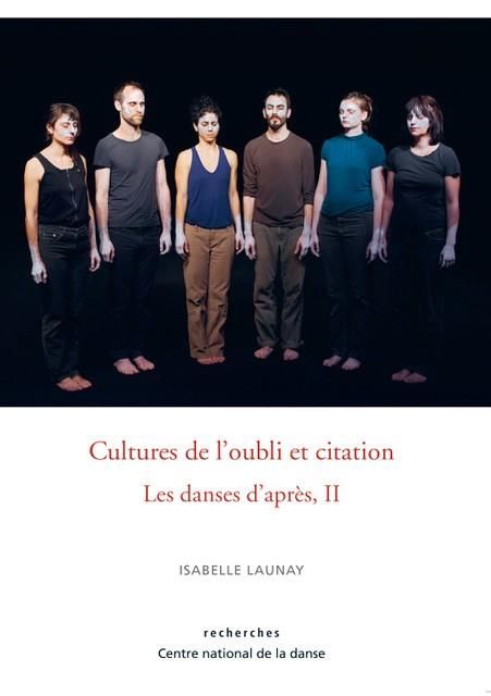 Emprunter Culture de l'oubli et citation. Volume 2, Discontinuité, citation et transferts chorégraphiques livre