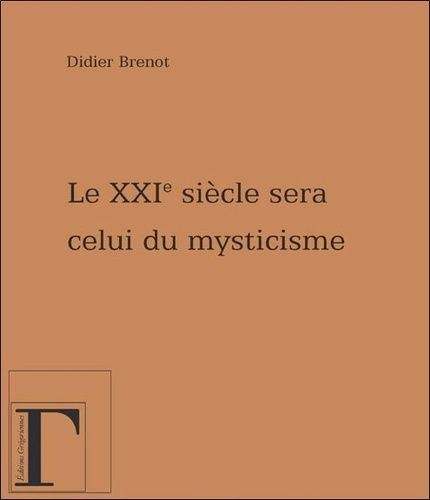 Emprunter Le XXIe siècle sera celui du mysticisme... livre