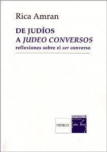 Emprunter DE JUDIOS A JUDEO CONVERSOS REFLEXIONES SOBRE EL SER CONVERSO livre