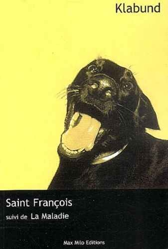 Emprunter Saint François suivi de La maladie livre