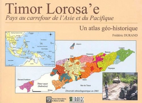 Emprunter Timor Lorosa'e, pays au carrefour de l'Asie et du Pacifique. Un atlas géo-historique livre