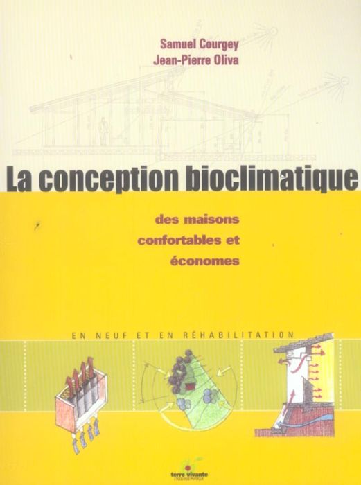 Emprunter La conception bioclimatique. Des maisons économes et confortables en neuf et en réhabilitation livre