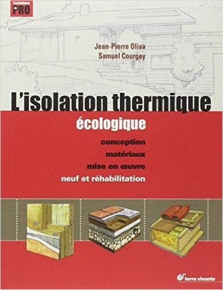 Emprunter L'isolation thermique écologique. Conception, matériaux, mise en oeuvre livre