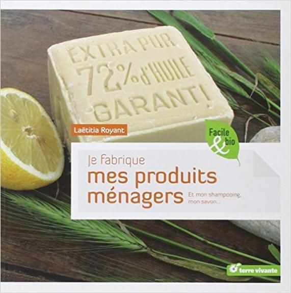 Emprunter Je fabrique mes produits ménagers. Et mon shampooing, mon savon... livre