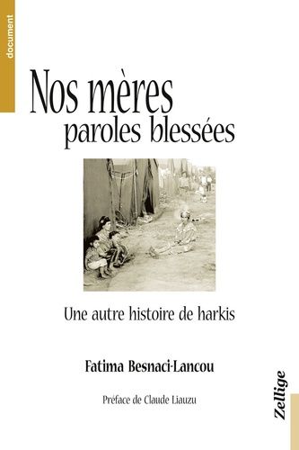 Emprunter Nos mères, paroles blessées. Une autre histoire de harkis livre