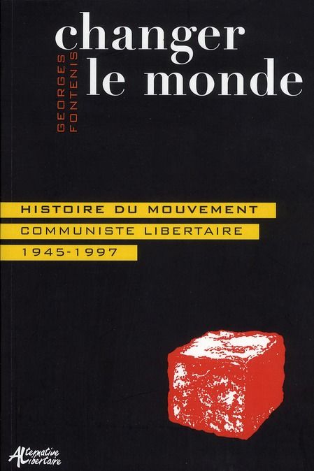 Emprunter Changer le monde. Histoire du mouvement communiste libertaire (1945-1997) livre