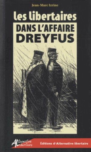 Emprunter Les Libertaires dans l'Affaire Dreyfus livre