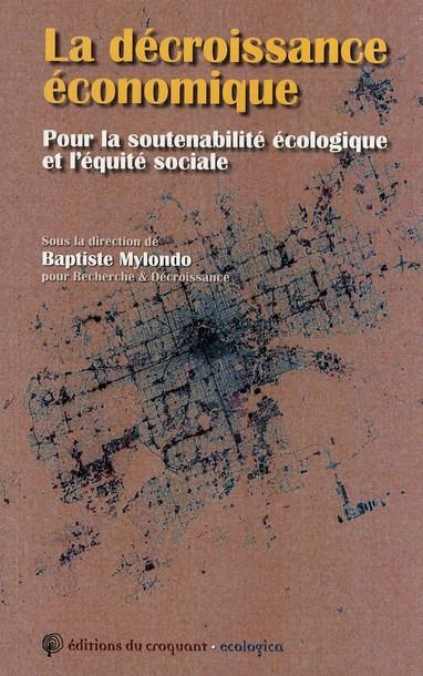 Emprunter La décroissance économique. Pour la soutenabilité écologique et l'équité sociale livre