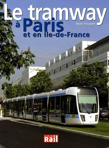 Emprunter Le tramway à Paris et en Ile-de-France livre