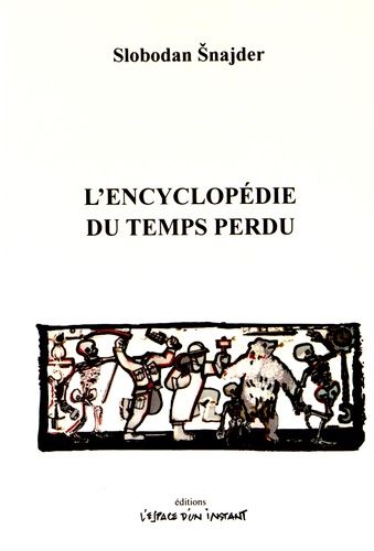 Emprunter L'encyclopédie du temps perdu livre