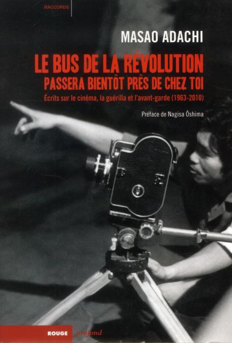 Emprunter Le bus de la révolution passera bientôt près de chez toi. Ecrits sur le cinéma, la guérilla et l'ava livre