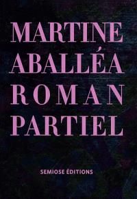 Emprunter Martine Aballéa. Roman partiel livre