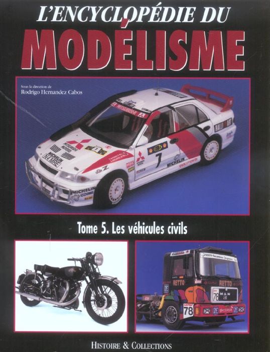 Emprunter L'Encyclopédie du modélisme / Tome 5, Les Véhicules civils livre