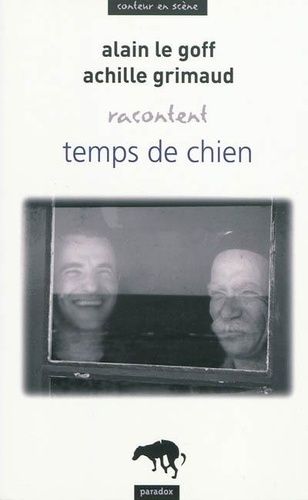 Emprunter Alain Le Goff, Achille Grimaud racontentTemps de chien livre