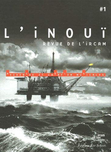 Emprunter L'inouï/1/Recherche et création musicales livre