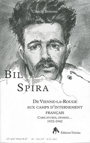 Emprunter Bil Spira. De Vienne-la-Rouge aux camps d'internement français livre